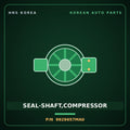Genuine Mobis SEAL-SHAFT,COMPRESSOR 9929657MA0 for Aero City 2004 HNS Parts Korea