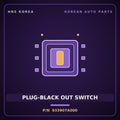 Genuine Mobis PLUG-BLACK OUT SWITCH 933907A000 for 11-Ton Truck 1997 HNS Parts Korea