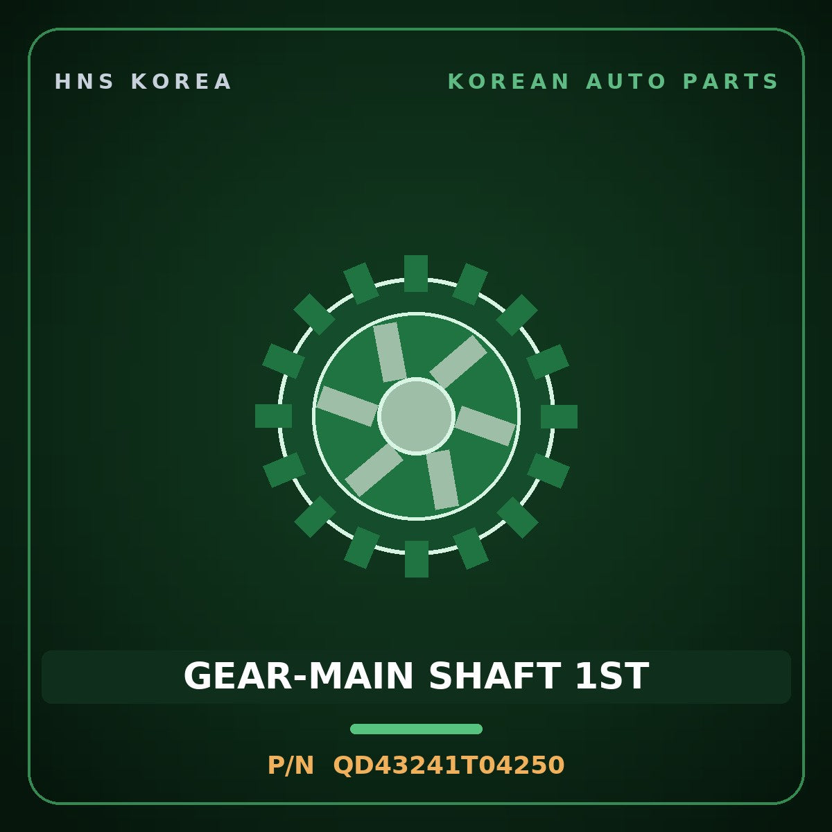 Genuine Mobis GEAR-MAIN SHAFT 1ST QD43241T04250 for Global 900 2008 HNS Parts Korea