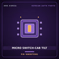 Genuine Mobis MICRO SWITCH-CAB TILT 9363073301 for 11-Ton Truck 1998 HNS Parts Korea