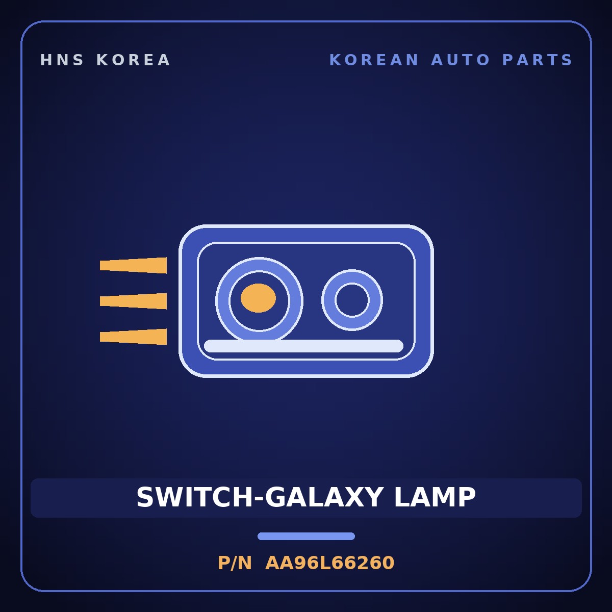 Genuine Mobis SWITCH-GALAXY LAMP AA96L66260 for Granbird 2001 HNS Parts Korea