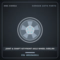 Genuine Mobis JOINT & SHAFT KIT-FRONT AXLE WHEEL SIDE,RH 49525A3511 for Ray 2011 HNS Parts Korea
