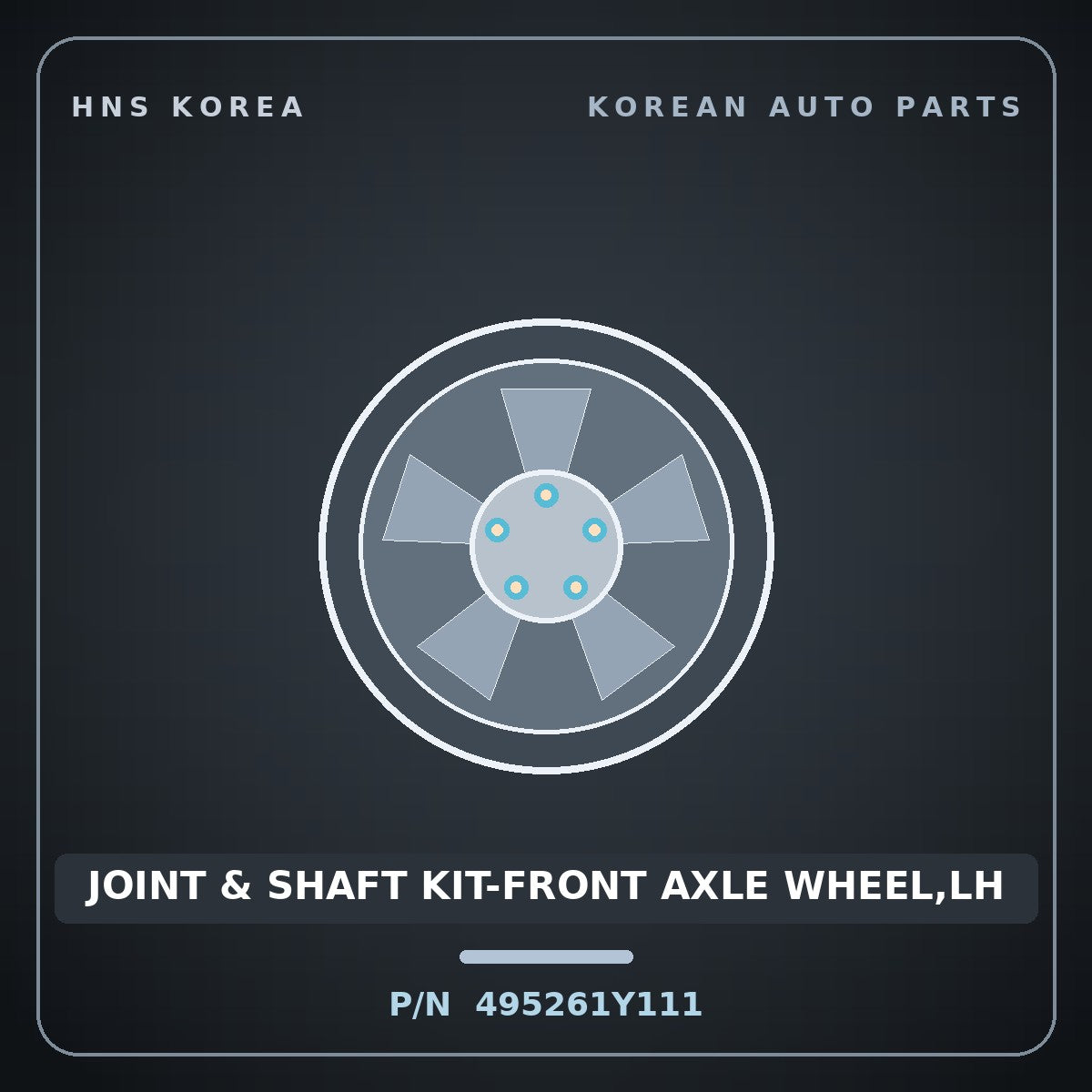Genuine Mobis JOINT & SHAFT KIT-FRONT AXLE WHEEL,LH 495261Y111 for Morning 2011 HNS Parts Korea