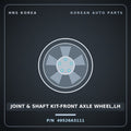 Genuine Mobis JOINT & SHAFT KIT-FRONT AXLE WHEEL,LH 49526A3111 for Ray 2011 HNS Parts Korea