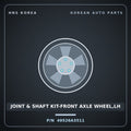 Genuine Mobis JOINT & SHAFT KIT-FRONT AXLE WHEEL,LH 49526A3511 for Ray 2011 HNS Parts Korea