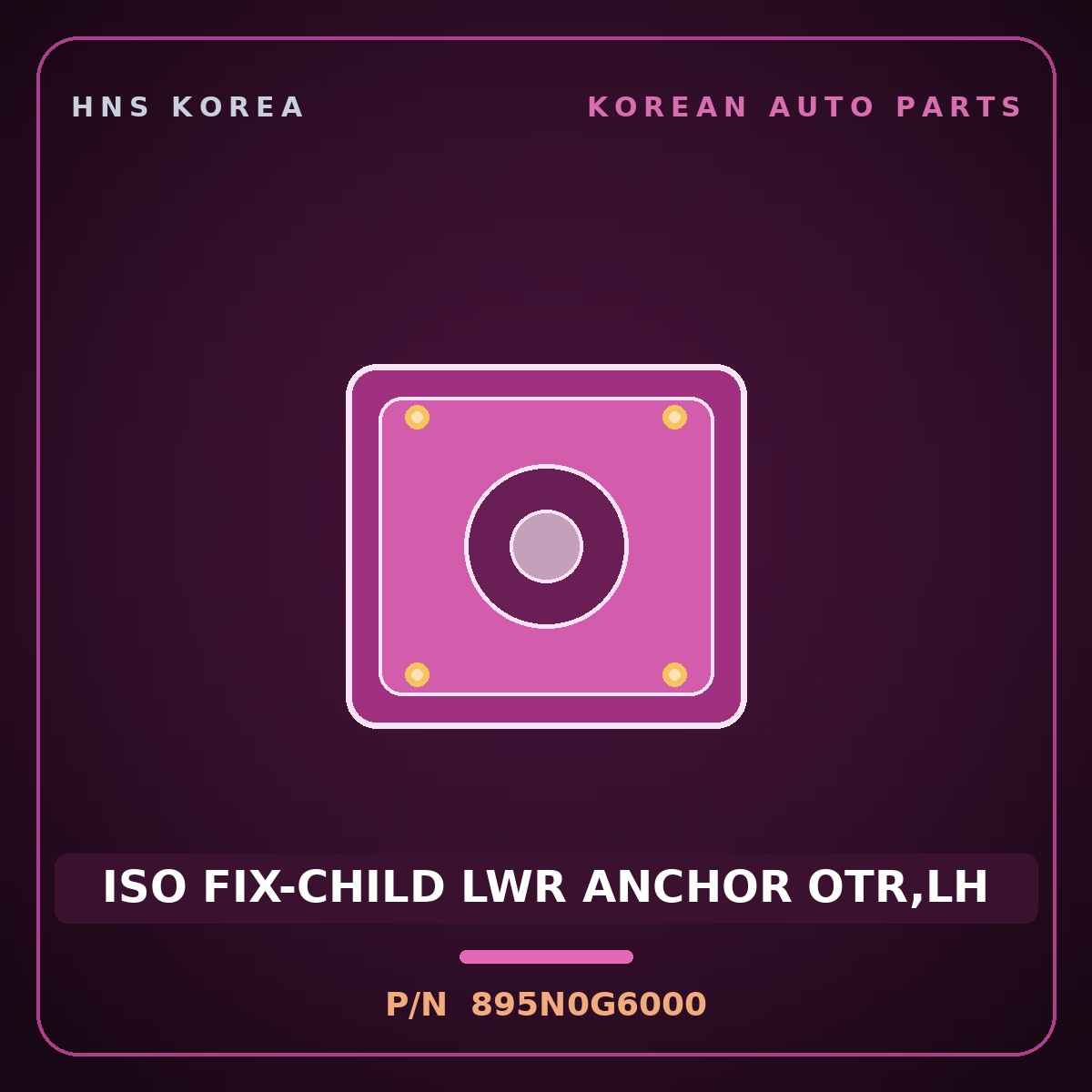 Genuine Mobis ISO FIX-CHILD LWR ANCHOR OTR,LH 895N0G6000 for Morning 2022 HNS Parts Korea