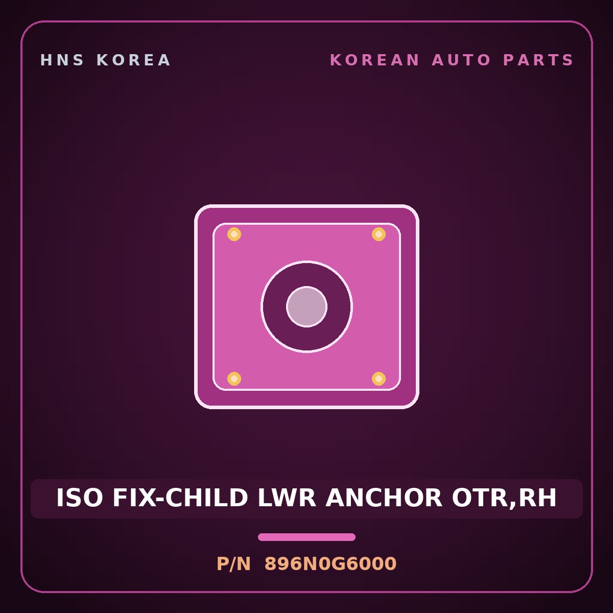 Genuine Mobis ISO FIX-CHILD LWR ANCHOR OTR,RH 896N0G6000 for Morning 2022 HNS Parts Korea
