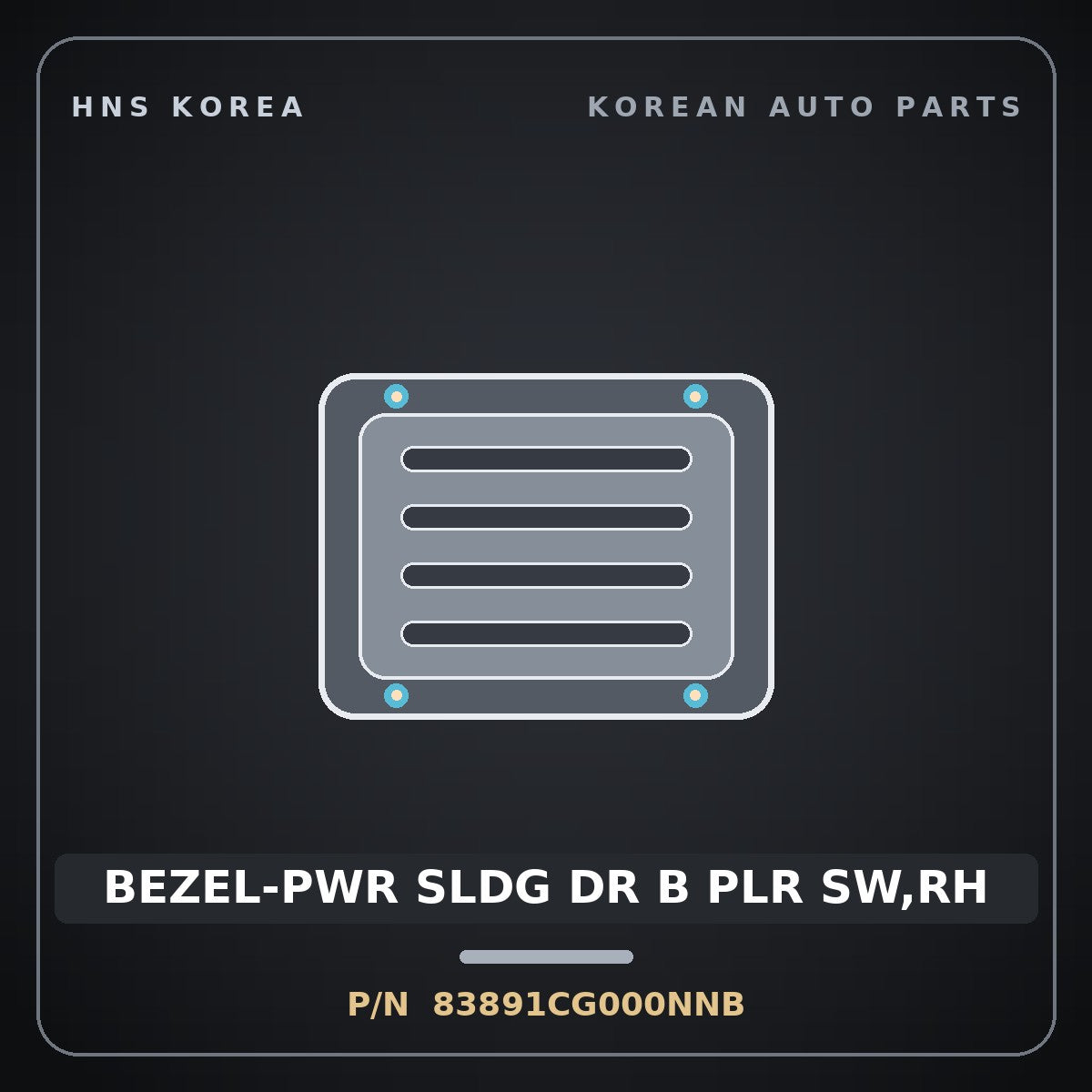 Genuine Mobis BEZEL-PWR SLDG DR B PLR SW,RH 83891CG000NNB for Staria 2026 HNS Parts Korea