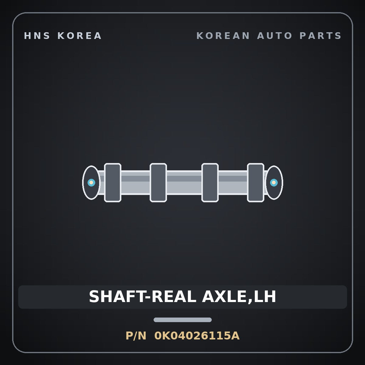 Genuine Mobis SHAFT-REAL AXLE,LH 0K04026115A for Retona 1999 HNS Parts Korea
