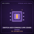 Genuine Mobis SWITCH ASSY-CONSOLE UPR COVER 93310BE270TJ5 for Kona 2023 HNS Parts Korea