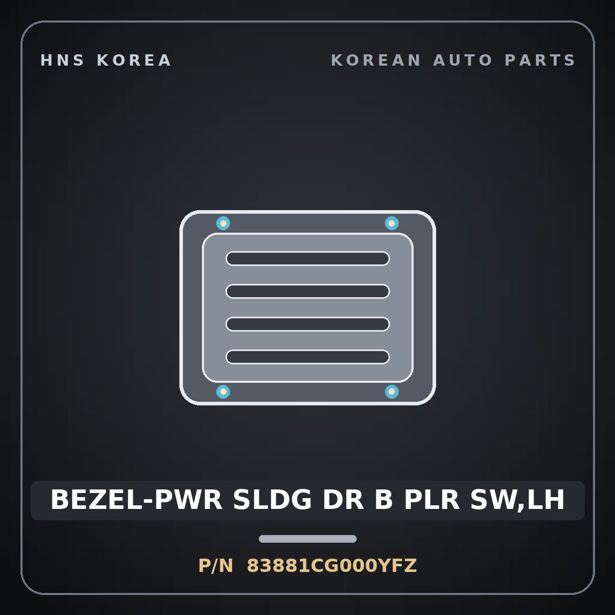 Genuine Mobis BEZEL-PWR SLDG DR B PLR SW,LH 83881CG000YFZ for Staria 2026 HNS Parts Korea