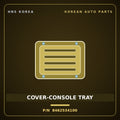 Genuine Mobis COVER-CONSOLE TRAY 8462534100 for Sonata 1995 HNS Parts Korea