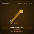 Genuine Mobis FORK-GEAR SHIFT QZ1360306077 for Express 2006 HNS Parts Korea