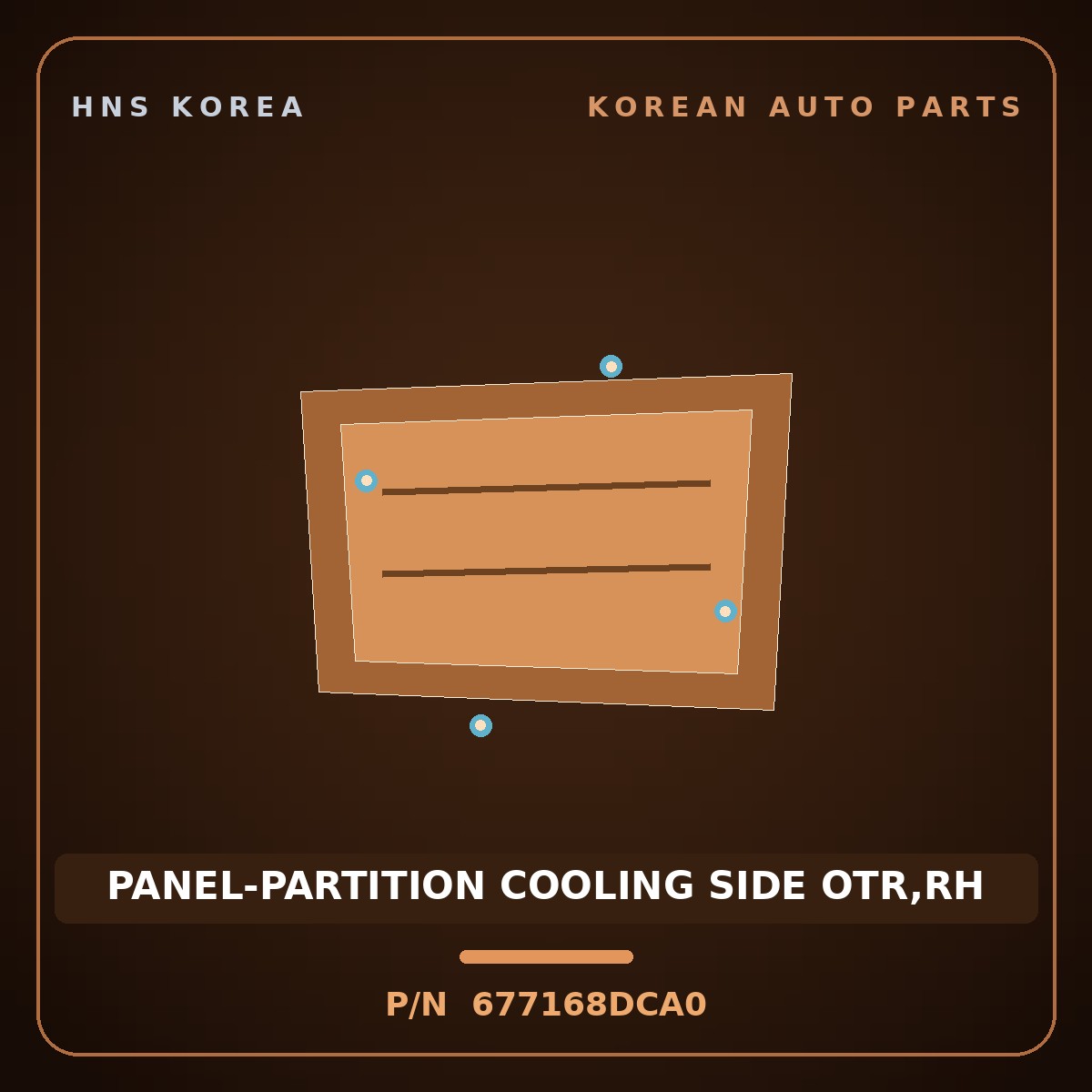 Genuine Mobis PANEL-PARTITION COOLING SIDE OTR,RH 677168DCA0 for Express 2010 HNS Parts Korea