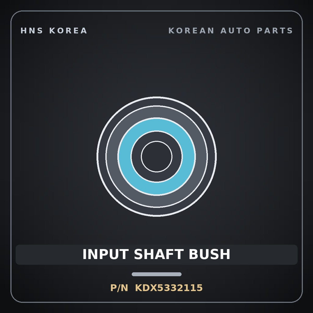 Genuine Mobis INPUT SHAFT BUSH KDX5332115 for Bongo 1996 HNS Parts Korea