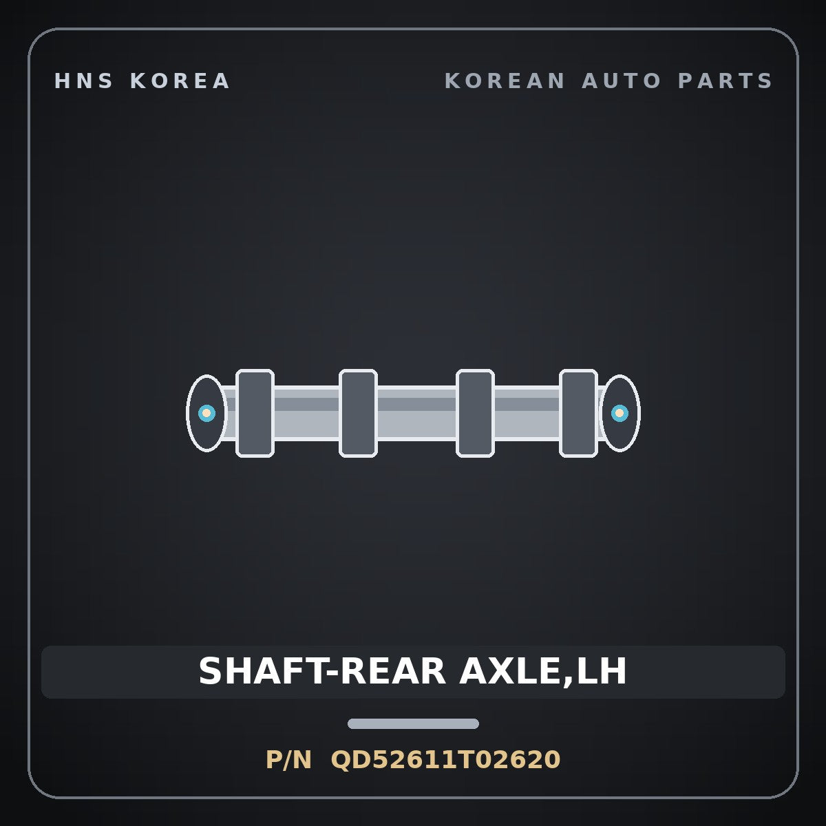 Genuine Mobis SHAFT-REAR AXLE,LH QD52611T02620 for Mighty 2015 HNS Parts Korea